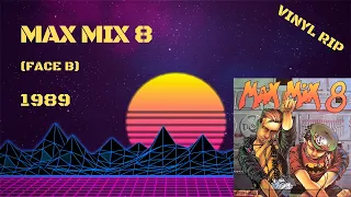 Max Mix 8 (Face B) (1989)