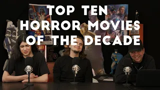 Top Ten Horror Movies of The 2010's