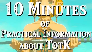 10 Minutes of Practical Information about TotK
