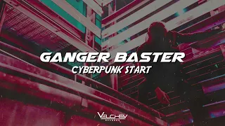 Ganger Baster - Cyberpunk Start (Car Club Bass)