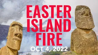 Witnessing the Easter Island Fire | October 4, 2022