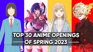 My Top 30 Anime Openings | Spring 2023