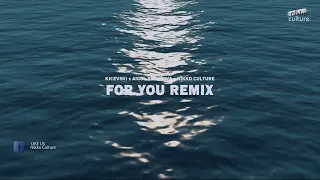 Kicevski x Aigul Sadykova - For You (Nikko Culture Remix)