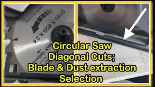 Learn the Secrets of Circular Saw Mastery! Saw Blade & Dust Collector Selection.From Beginner to Pro