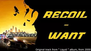 Need For Speed Undercover OST - Recoil - Want