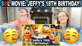 SML Movie: Jeffy's 18th Birthday! *Reaction*