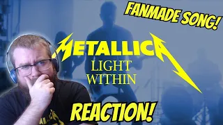 Metallica: Light Within (Fanmade Music Video) REACTION! Very Interesting!