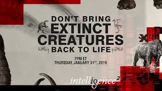 LIVE DEBATE – Don't Bring Extinct Creatures Back to Life