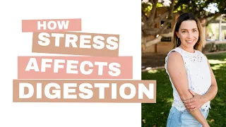 How Stress Affects Digestion