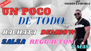 BACHATA, DEMBOW, SALSA, REGGAETON Y MAS  UN POCO DE TODO MIX VOL 4  ❌ DJ YEISON LA BURLA