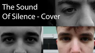 The Sound Of Silence (Music Video Cover) Final Version