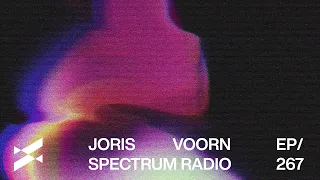 Spectrum Radio 267 by JORIS VOORN | Live from Tama, Poznan