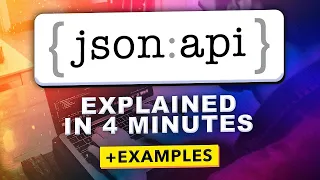 JSON API: Explained in 4 minutes (+ EXAMPLES)