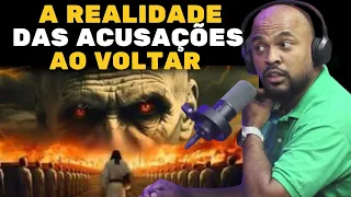 A Realidade das Acusações ao Voltar