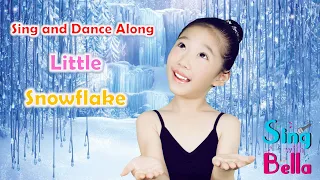 Little Snowflake with lyrics | Sing and Dance Along | Kids nursery rhyme by Sing with Bella