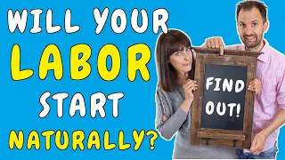 Calculate your chances of a spontaneous labor & then increase your chances of a natural labor start!