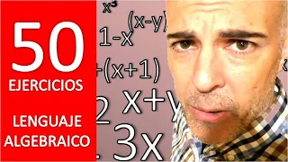 LENGUAJE ALGEBRAICO DESDE CERO. 50 ejercicios