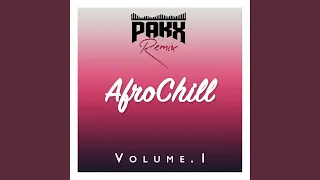 Sikuleku (My Only Girl) (AfroChill Remix)