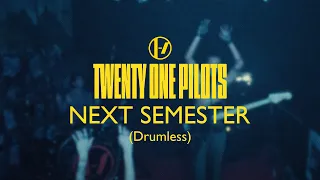 twenty one pilots - Next Semester (Drumless)