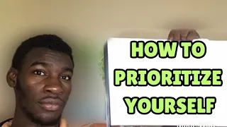 How To Love and Prioritize YOURSELF