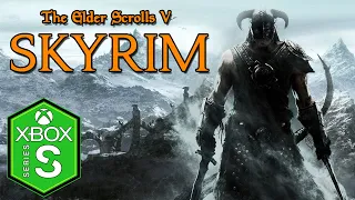 The Elder Scrolls V Skyrim Xbox Series S Gameplay Review [Optimized] [Anniversary Update][Game Pass]