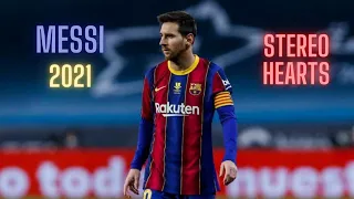 LIONEL MESSI 2021 | STEREO HEARTS | Skills & Goals | HD