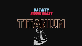 DJ Taffy - Titanium (Bouyon Riddim) 2023