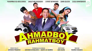 Ahmadboy Rahmatboy (o'zbek film) | Ахмадбой Рахматбой (узбекфильм) 2017