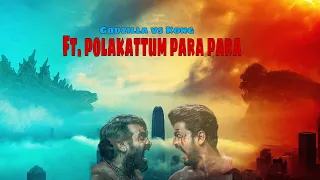 Godzilla vs Kong Ft. Polakattum Para | Master | Thalapathy Vijay | Vijay Sethupathi | Tamil Edit