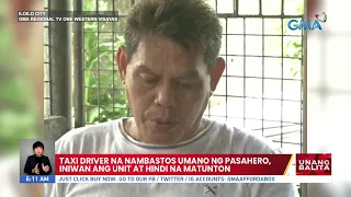 Taxi driver na nambastos umano ng pasahero, iniwan ang unit at hindi na matunton | UB
