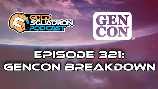 Ep. 321 Gencon Breakdown - Live Podcast Recording