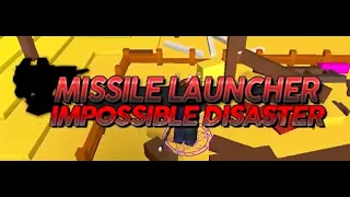 Roblox - Survive The Disasters 2: Impossible Missile Launcher.