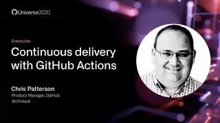 Continuous delivery with GitHub Actions - GitHub Universe 2020