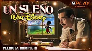 UN SUEÑO : WALT DISNEY | FAMILIAR | RPLAY PELICULA COMPLETA EN ESPAÑOL LATINO