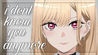 I Don't Know You Anymore | Marin Kitagawa [Edit/AMV]