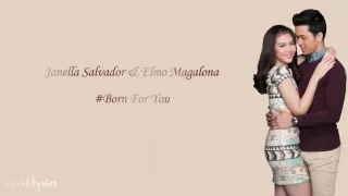 BORN FOR YOU LYRICS (ELMO MAGALONA & JANELLA SALVADOR)