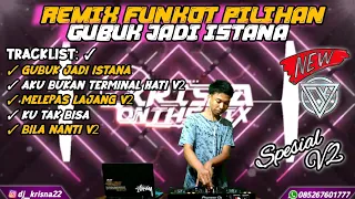 REMIX FUNKOT PILIHAN 2K22 DJ GUBUK JADI ISTANA X AKU BUKAN TERMINAL HATI V2 TEMPO KENCANG ABIS BOSKU