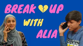 Break Up With Alia | Comedy Video |