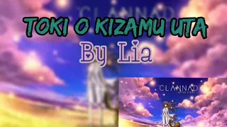 TOKI O KIZAMU UTA(Lia) ~Clannad After Story OP song~Lyrics