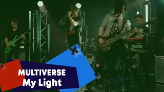 MULTIVERSE - My Light (LIVE: Брать живьём на о2тв)