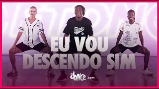 EU VOU DESCENDO SIM - Marcynho Sensação, MC Henny, Bella Angel e Melody | FitDance (Coreografia) |