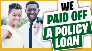 We Paid OFF a Policy Loan