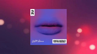 David Guetta - 2U (feat. Justin Bieber) (LNM Remix)