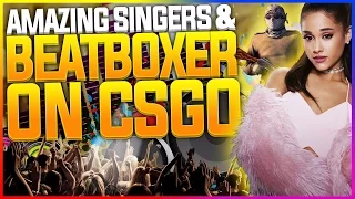 Insane Singer & Beatboxer in CS:GO