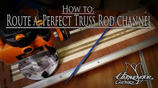 How to route a perfect Truss Rod channel (Tutorial) - Making a Truss Rod Channel Routing JIG