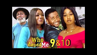 WHO LOVES ME "Complete Season 9&10" Onny Micheal/ Luchy Donalds 2023 Trending Movie