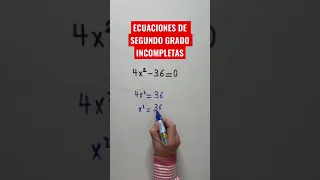 Ecuaciones de Segundo Grado Incompletas