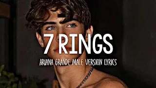 Ariana Grande - 7 Rings // Male Version (Lyrics)