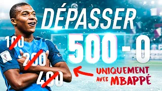 EXCEED 500 - 0 WITH MBAPPÉ ONLY ! - FIFA 19