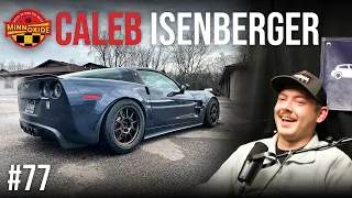 77. 1100 HP C6 ZR1, (3) TX2K Pullovers and Recap  Street Stories and Built Jeeps w/ Caleb Isenberger